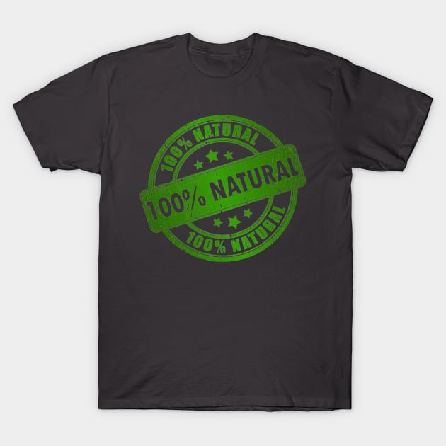 100% Natural T-Shirt by NerdsbyLeo